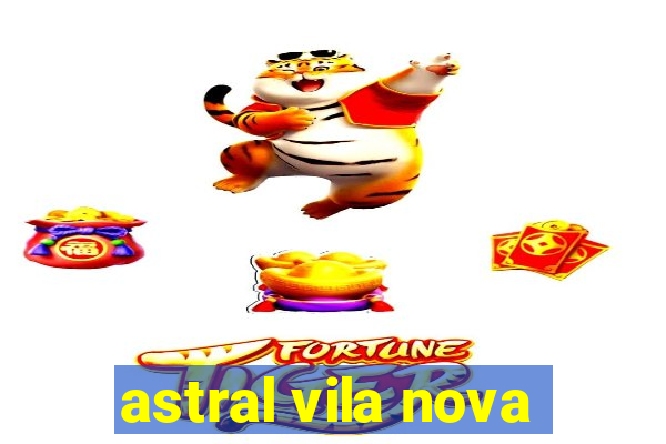 astral vila nova